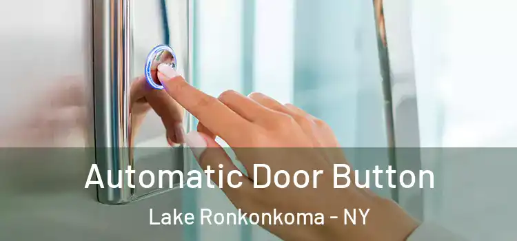 Automatic Door Button Lake Ronkonkoma - NY