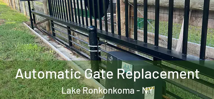 Automatic Gate Replacement Lake Ronkonkoma - NY