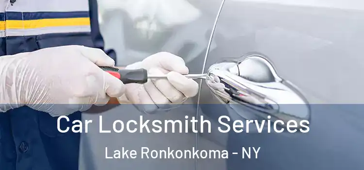 Car Locksmith Services Lake Ronkonkoma - NY