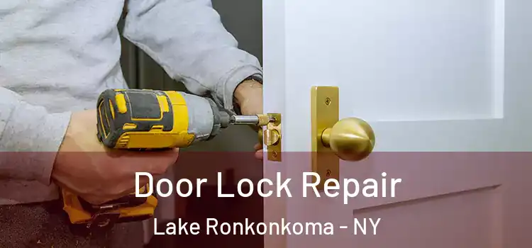 Door Lock Repair Lake Ronkonkoma - NY