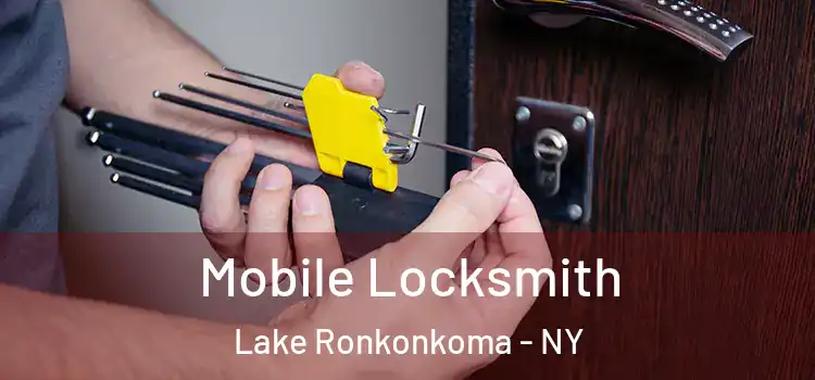 Mobile Locksmith Lake Ronkonkoma - NY