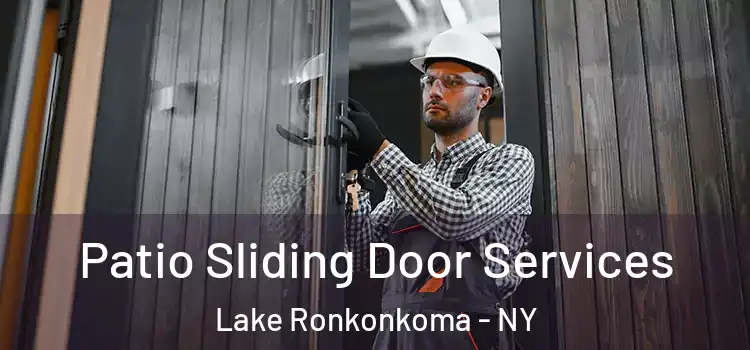 Patio Sliding Door Services Lake Ronkonkoma - NY